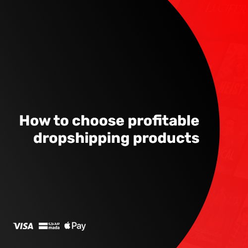 How to choose profitable dropshipping products